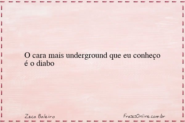 Frase de Zeca Baleiro