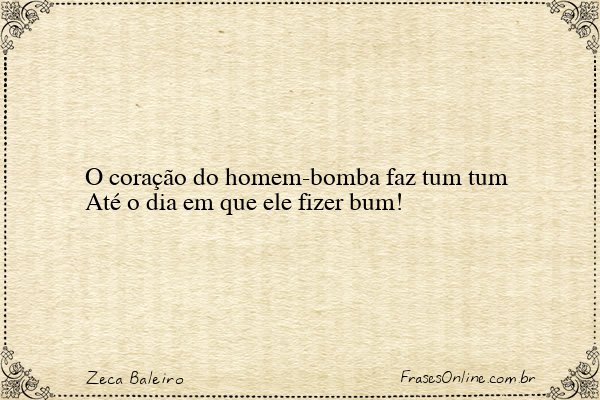Frase de Zeca Baleiro