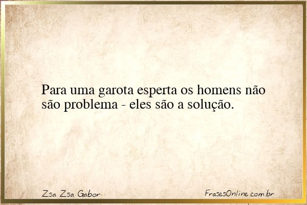 Frase de Zsa Zsa Gabor