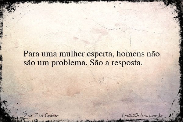 Frase de Zsa Zsa Gabor