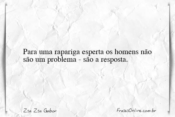 Frase de Zsa Zsa Gabor