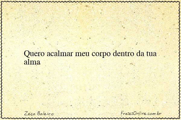 Frase de Zeca Baleiro