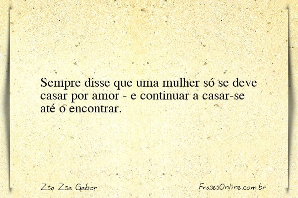 Frase de Zsa Zsa Gabor