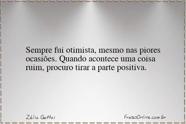 Frase de Zélia Gattai