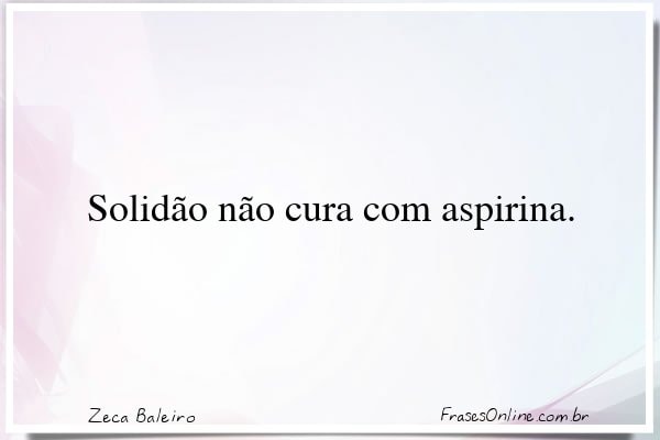 Frase de Zeca Baleiro