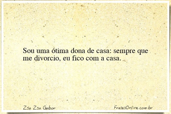 Frase de Zsa Zsa Gabor