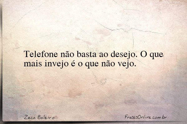 Frase de Zeca Baleiro