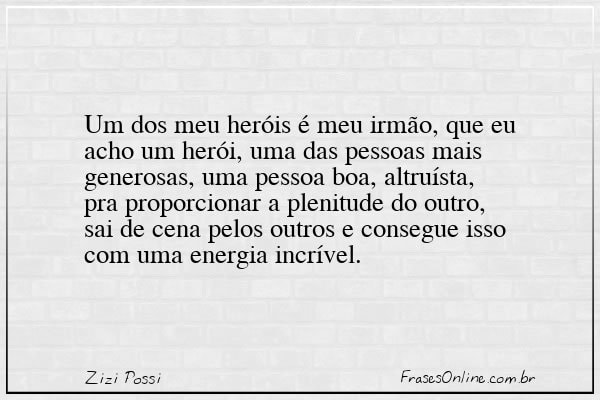 Frase de Zizi Possi